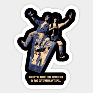 Bill and Ted - Be Excellent To Each Other Sticker